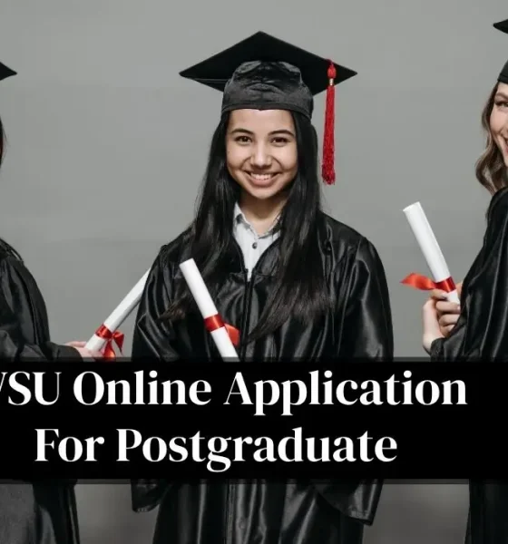 WSU Online Application For Postgraduate 2027: Complete Guide To Requirements And Apply