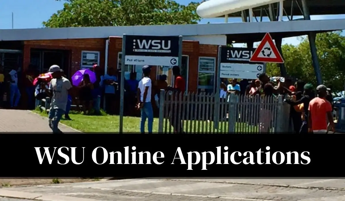 WSU Online Applications 2027: How to Apply, Closing Date And Required Documents