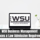 WSU Business Management Sciences & Law Admission Requirements