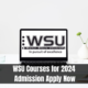 WSU Courses for 2024 Admission Apply Now