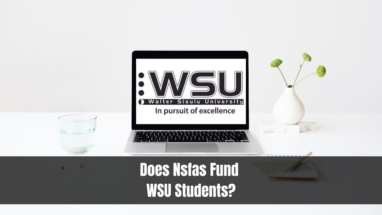 Does Nsfas Fund WSU Students?