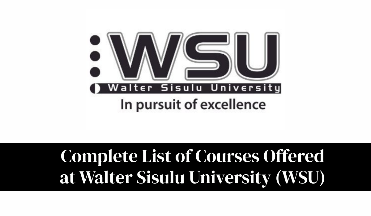 Complete List of Courses Offered at Walter Sisulu University (WSU) 2027