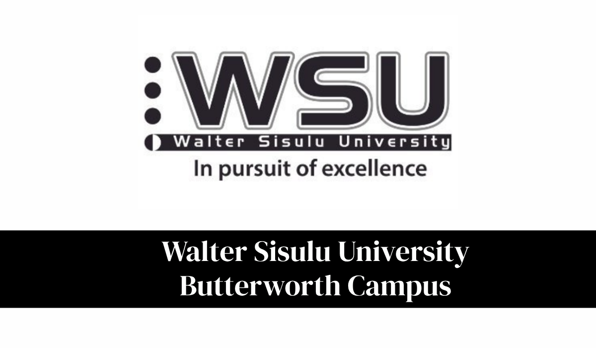 Walter Sisulu University Butterworth Campus: Courses, Facilities, Accommodation and Contact Details