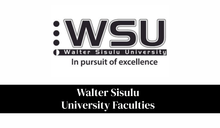 Walter Sisulu University Faculties: Complete Guide to WSU Faculties And Courses