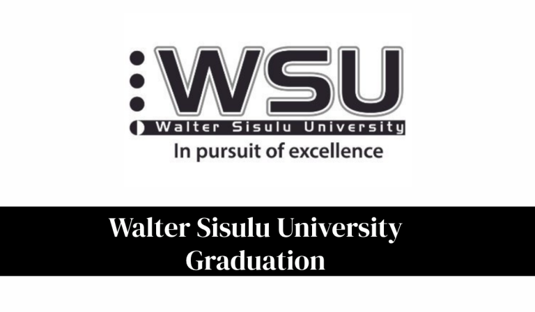 Walter Sisulu University Graduation 2027: Schedule, Requirements And Latest Updates