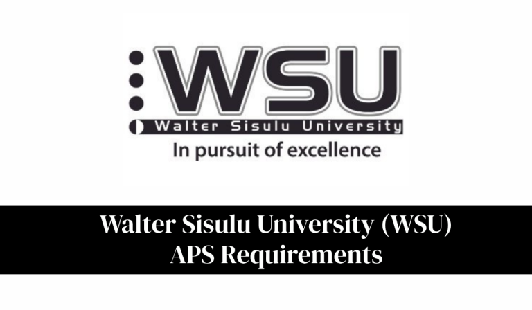 Walter Sisulu University (WSU) APS Requirements