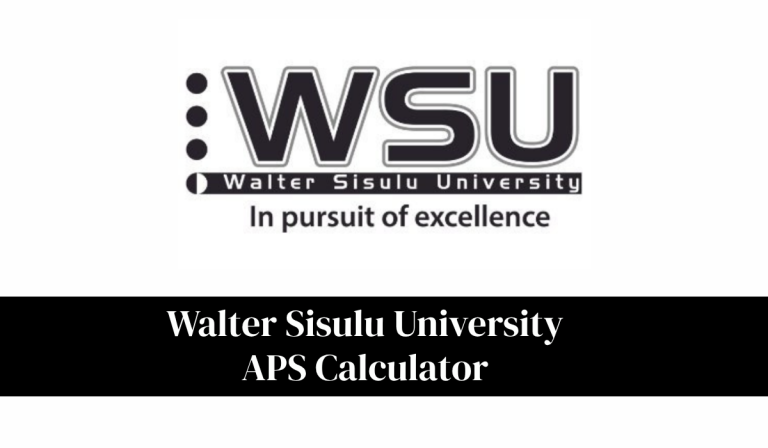 Walter Sisulu University APS Calculator 2027 | How to Calculate Your Admission Point Score (APS)