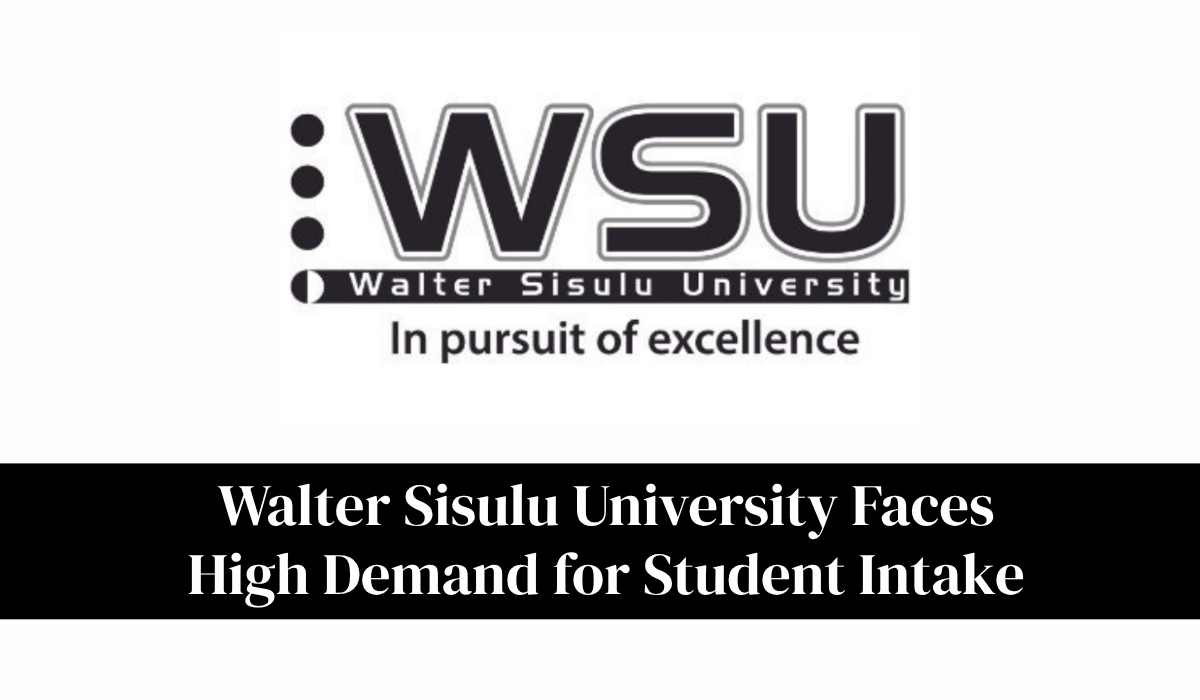 Walter Sisulu University Faces High Demand for Student Intake: Complete Guide